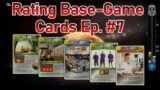 Rating Base Game Cards – Ep. #7