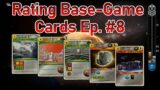 Rating Base Game Cards – Ep. #8
