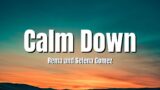 Rema and Selena Gomez – Calm Down (Lyrics)