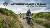 Ride Adventure Country Tracks with Charley Boorman on the Harley-Davidson Pan America 1250