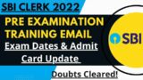 SBI Clerk 2022 Pre Exam Mail Doubt Cleared…
