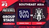 SPAWN Team vs Lilgun Game 2 – BTS Pro Series 13 SEA: Groups w/ T-Panda & hairy_freak