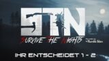 STN Survive the Nights #01 IHR ENTSCHEIDET Teil 1-2 | Deutsch | 2022 | Angespielt