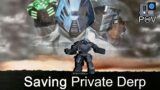 Saving Private Derp