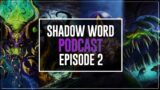Shadow Word: Podcast – EP02 – Issues and How To Fix Them  (feat. Ryeshot, Saeldur, & Jereico)