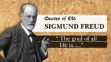 Sigmund Freud's quotes to tell you about your dreams and consciousnesses.