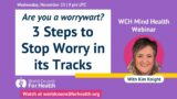 Stop Worry in its Tracks | Mind Health