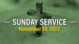 Sunday Service | November 20 2022 | Live Stream