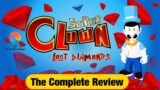 Super Clown Lost Diamonds Review. Hold on to your Clown Shoes.