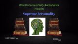 Supreme Personality Audiobook #audiobooks #wealthcomeseasily  #emotionaldevelopment #fullaudiobooks