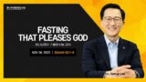 [TCPC – SUNDAY WORSHIP] FASTING THAT PLEASES GOD – Rev. Samuel Lee