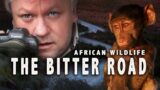 THE BITTER ROAD | AFRICAN WILDLIFE PHOTOGRAPHY