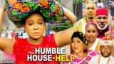 THE HUMBLE HOUSE HELP (Season 11&12) – Rachel Okonkwo New 2022 Latest Nigerian Nollywood Movie