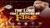 THE LORD THAT ANSWERS BY FIRE [MIRACLE SERVICE] || NSPPD || 21st November 2022