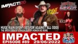 TNI-UK I Against All Odds Main Event Set, Raven Returning, Plus Special Guest B3CCA I IMPACTED #89