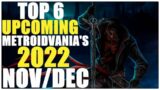 TOP 6 Best Upcoming METROIDVANIA'S in 2022 (November/December)