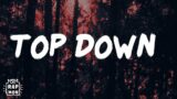 TOP DOWN – RAP TRACKS – Joyner Lucas, GAWNE, KillBunk