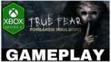 TRUE FEAR: FORSAKEN SOULS PART 2 | Xbox Series X Gameplay
