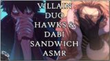 TWO HOT Villains SANDWICH you ASMR | HAWKS & DABI getting nice and SPICY | DUO x LISTENER | MM F ULL