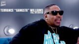 Terrance Gangsta Williams on T.I. Cancelling Charleston White, Ye, Being Stabbed, Muslim Faith+More