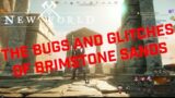 The Bugs of Brimstone Sands invisible enemies, attack glitches and spawn changes