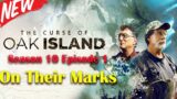 The Curse of Oak Island S10E01 – On Their Marks (15 November ,2022)