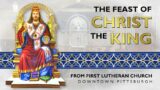 The Feast of Christ the King + 08:30 AM