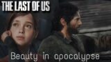 The Last Of Us Part I | Beauty in apocalypse