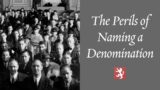 The Perils of Naming a Denomination