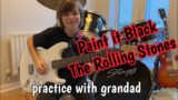 The Rolling Stones / Paint It Black / 9 year old Olly on guitar / practice with grandad / talented