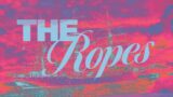 The Ropes – Week 9 | Lighthouse Church | November 6, 2022