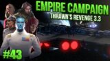 The Storm in the Eye // Ep 43 // Empire – Thrawn's Revenge 3.3