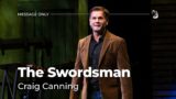 The Swordsman | Message Only | Craig Canning