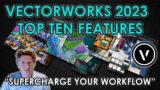 The Top Ten features of Vectorworks Architect 2023 to "Supercharge Your Workflow" Webinar