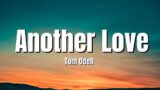 Tom Odell – Another Love (Lyrics)