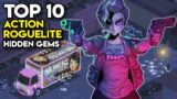 Top 10 ACTION ROGUELITE Indie Games Hidden Gems on Steam