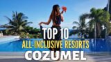 Top 10 Best All inclusive Resorts & Luxury Hotels In Cozumel, Mexico