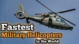 Top 10 Fastest Military Helicopters In The World