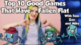 Top 10 Good Games That Have Fallen Flat