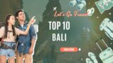 Top 10 travel tips for Bali, Indonesia!