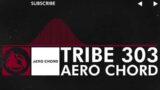 [Trap] – Aero Chord – Tribe 303