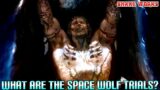 Trials of the Space wolf – Space wolves lore – Warhammer 40,000