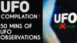 UFO Compilation – 50 minutes of UFO observations.