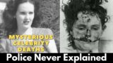 Unsolved Celebrity Deaths Police Were Never Explained / Mysterious Celebrity Deaths