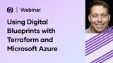 Using Digital Blueprints with Terraform and Microsoft Azure