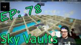 Wait how much mana?!? Sky Vaults Map Episode 78 Modded Minecraft