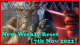 Warframe – New Weekly Reset Stuff [7th Nov 2022]