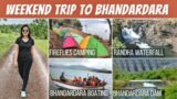 Weekend Trip To Bhandardara | Bhandardara Lakeside Camping | Randha Waterfall | Bhandardara Dam