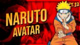 What if Naruto was Avatar ( Part 12 )