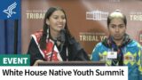 White House Tribal Leaders Summit Tribal Youth Summit | Part 3